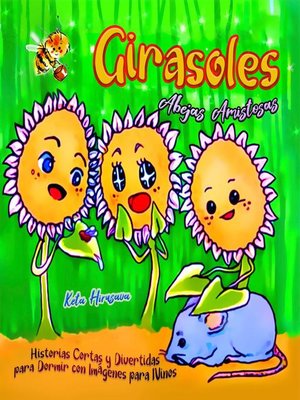 cover image of Girasoles. Abejas Amistosas